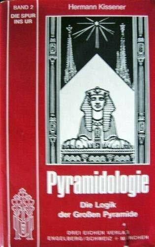 Pyramidologie. Die Logik der Grossen Pyramide. Band 2