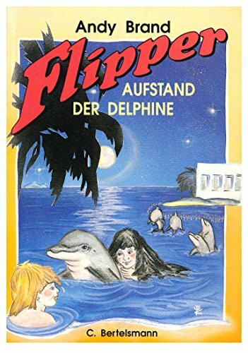 Flipper / Aufstand der Delphine