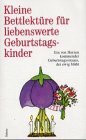 Kleine Bettlektüre für liebenswerte Geburtstagskinder