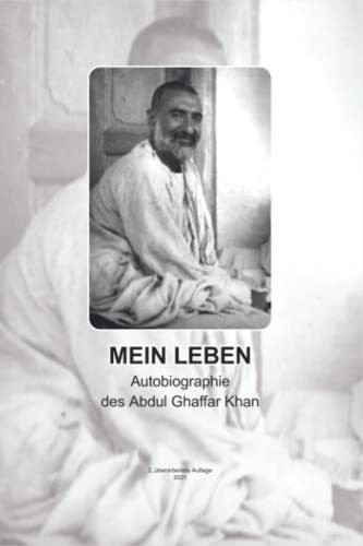 Mein Leben.: Autobiographie des Abdul Ghaffar Khan