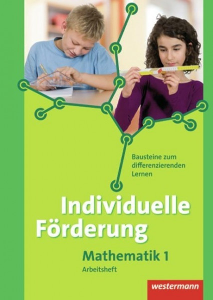 Individuelle Förderung im Mathematikunterricht 1. Arbeitsheft