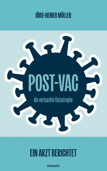 Post-Vac – die vertuschte Katastrophe: Ein Arzt berichtet