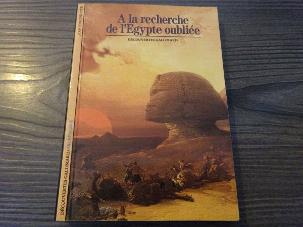 A LA RECHERCHE DE L'EGYPTE OUBLIEE
