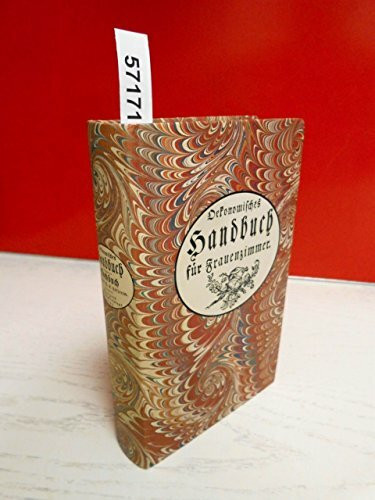 Oekonomisches Handbuch für Frauenzimmer.