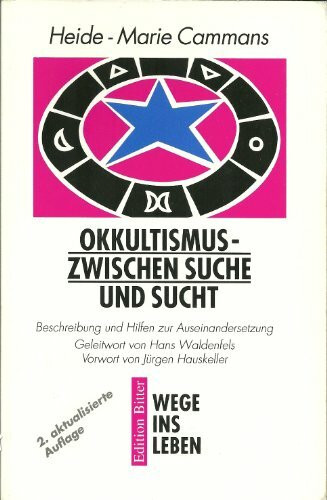Okkultismus - Zwischen Suche und Sucht