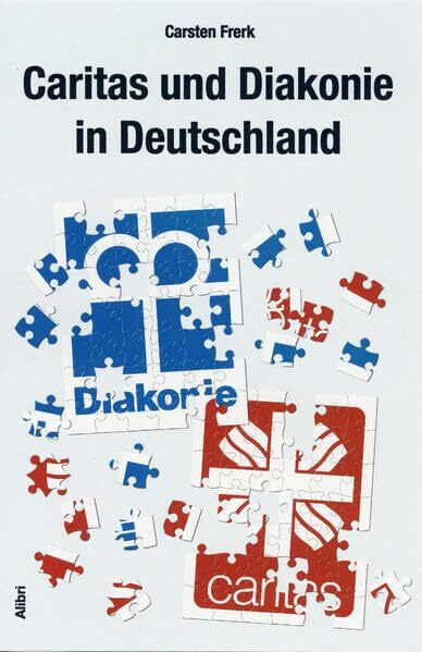 Caritas und Diakonie in Deutschland: Vorw. v. Johannes Neumann
