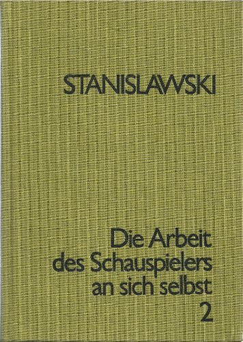 Die Arbeit des Schauspielers an sich selbst. Band 2