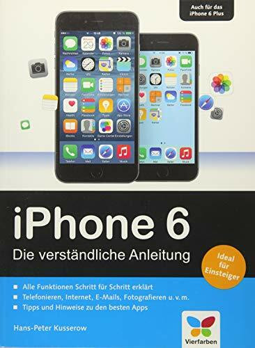 iPhone 6: Die verständliche Anleitung zum iPhone 6 und 6 Plus – aktuell zu iOS 8