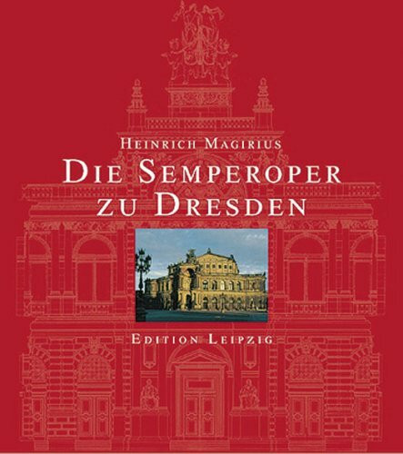 Die Semperoper zu Dresden: Entstehung, künstlerische Ausstattung, Ikonographie