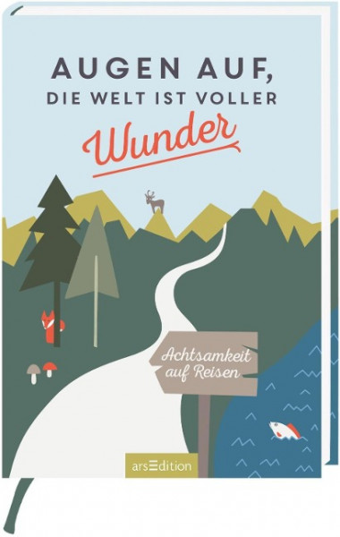 Augen auf, die Welt ist voller Wunder