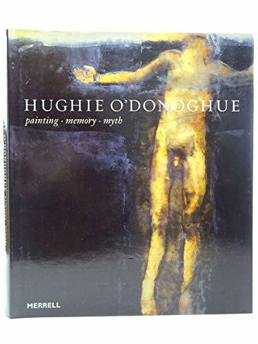 Hughie O'Donoghue: Painting, Memory, Myth