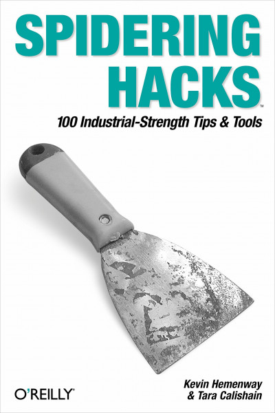 Spidering Hacks (Hacks Ser.)