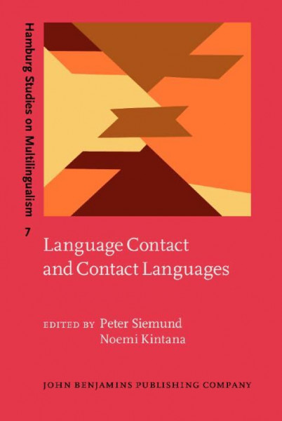 Language Contact and Contact Languages (Hamburg Studies on Multilingualism (HSM), 7, Band 7)