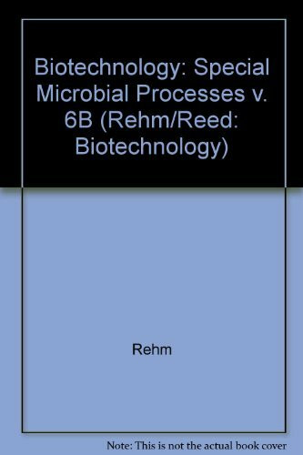 Biotechnology: A Comprehensive Treatise / Special Microbial Processes