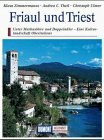 Friaul Triest: Eine Kulturlandschaft zwischen Alpen und Adria (DUMONT Kunst-Reiseführer)