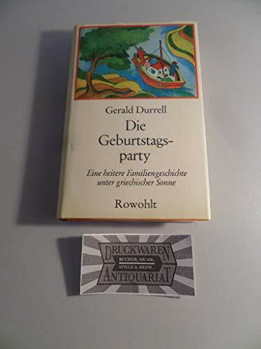 Die Geburtstagsparty. Eine heitere Familiengeschichte unter griechischer Sonne