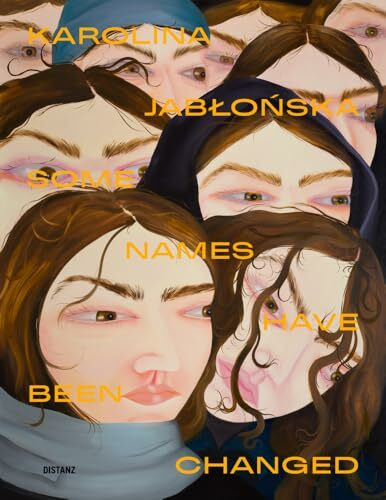 Some Names Have Been Changed.: Works by Karolina Jabłońska 2023–2024