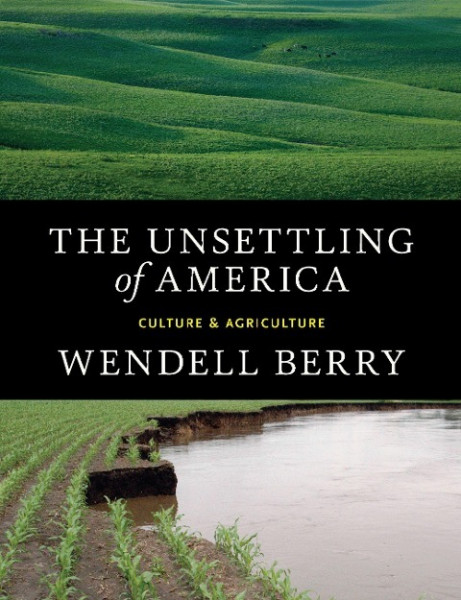 The Unsettling of America: Culture & Agriculture