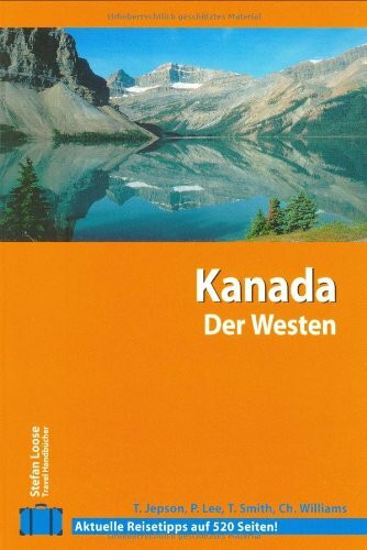 Stefan Loose Travel Handbücher Kanada - Der Westen (Stefan Loose Reiseführer)
