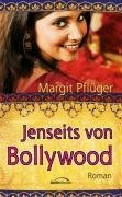 Jenseits von Bollywood: Roman
