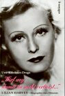 "Wirf weg, damit du nicht verlierst...". Lilian Harvey - Biographie eines Filmstars