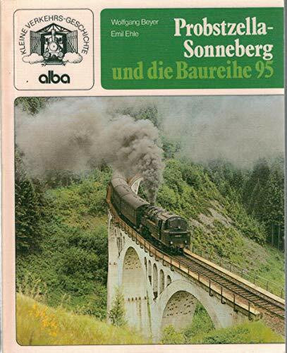 Probstzella-Sonneberg und die Baureihe 95