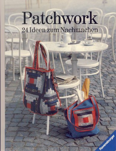 Patchwork: 24 Ideen zum Nacharbeiten