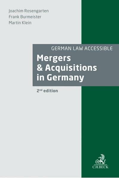 Mergers and Acquisitions in Germany: An introduction to the legal framework for mergers and acquisitions in Germany, including corporate law, ... well as... Mergers and Acquisitions in Germany: An introduction to the legal framework for mergers and acquisitions in Germany, including corporate law, ... well as labour and corporate insolvency law