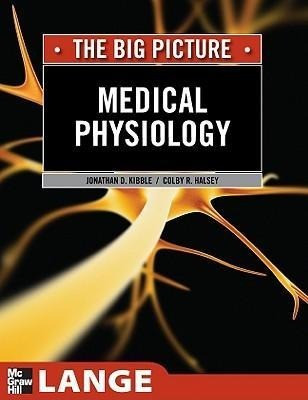 Medical Physiology:The Big Picture