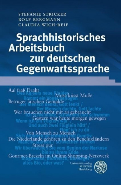 Sprachhistorisches Arbeitsbuch zur deutschen Gegenwartssprache