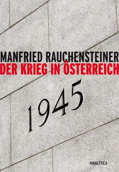 Der Krieg in Österreich 1945