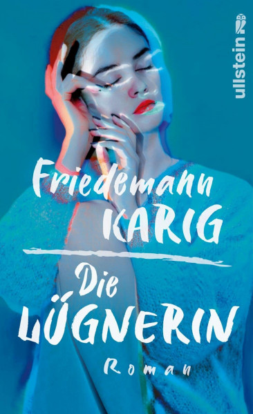 Die Lügnerin: Roman | Der neue Roman des Bestseller-Autors
