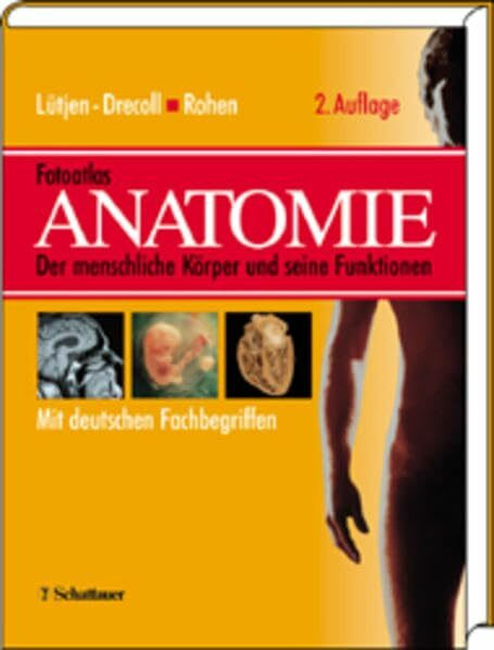 Fotoatlas Anatomie: Der menschliche Körper und seine Funktionen