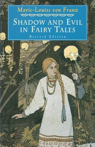 Shadow and Evil in Fairy Tales: Revised Edition (C. G. Jung Foundation Books Series, Band 1)