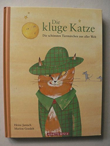 Die kluge Katze: Die schönsten Tiermärchen aus aller Welt