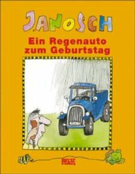 Ein Regenauto zum Geburtstag: Farbiges Bilderbuch (Beltz & Gelberg)