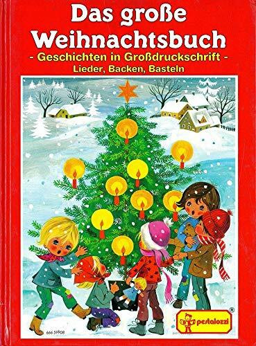 Das große Weihnachtsbuch. Lieder, Backen, Basteln