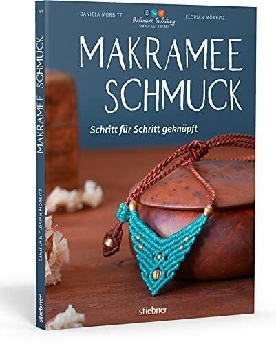 Makramee Schmuck - Schritt für Schritt geknüpft: Ketten, Ohrringe & Armbänder selber machen. Kreative Makramee-DIY-Ideen: 18 Bastel-Projekte mit ansteigendem Schwierigkeitsgrad - auch für Anfänger