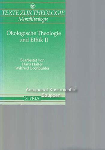 Ökologische Theologie und Ethik, Bd.2