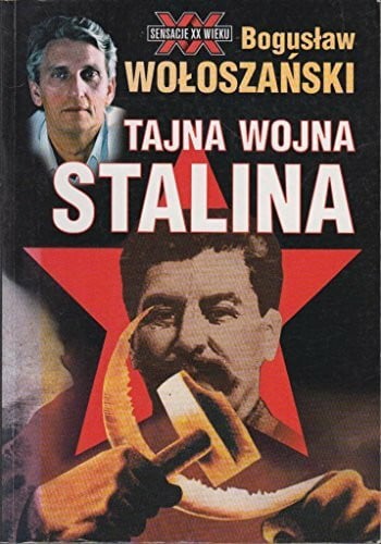 Tajna wojna Stalina (SENSACJE XX WIEKU)