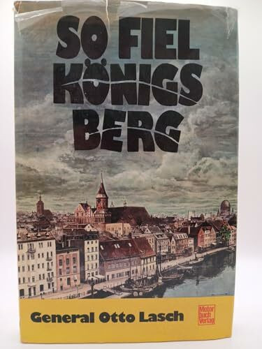 So fiel Königsberg