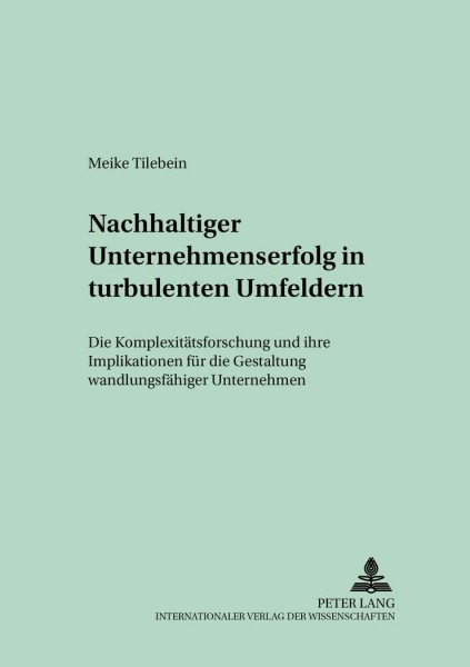 Nachhaltiger Unternehmenserfolg in turbulenten Umfeldern