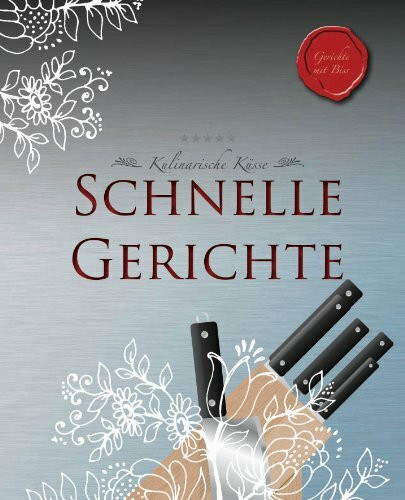 Rezepte mit Biss: Schnelle Gerichte