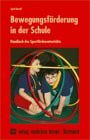 Bewegungsförderung in der Schule: Handbuch Sportförderunterricht: Handbuch des Sportförderunterrichts