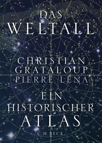 Das Weltall: Ein historischer Atlas | Durchgehend farbig bebildert