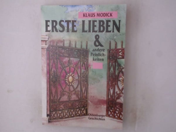 Erste Lieben & andere Peinlichkeiten: Oldenburger Geschichten (Edition Nordwest)