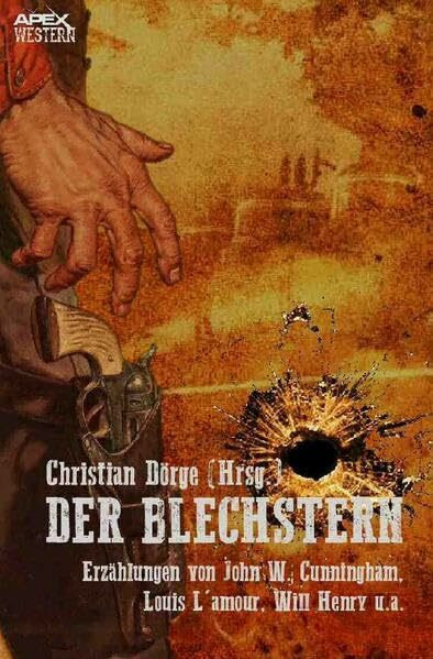 DER BLECHSTERN: Eine Anthologie der großen Western-Autoren