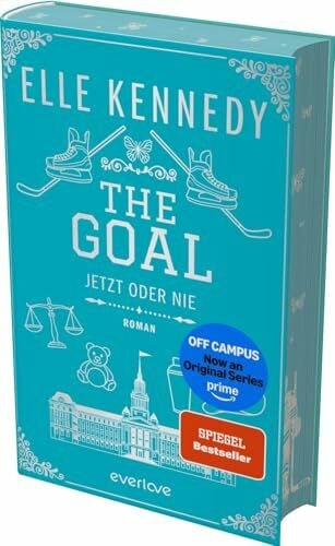 The Goal – Jetzt oder nie (Off-Campus 4): Roman | Die Buchvorlage zur Amazon Prime Serie | Die internationale Hockey Romance Sensation als wunderschöne Hardcover Special Edition!