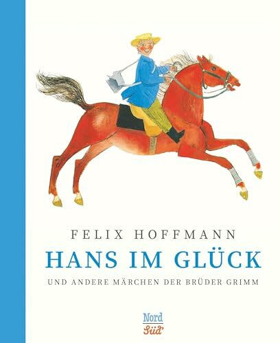 Hans im Glück und andere Märchen der Brüder Grimm: Mit e. Nachw. v. Martin Salisbury