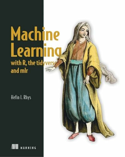 Machine Learning With R, Tidyverse, and MLR